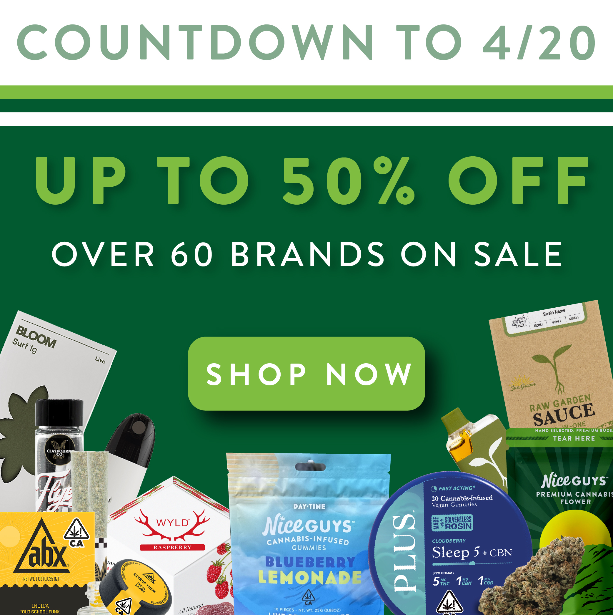 Countdown to 4/20: Up to 50% Off Select Brands!